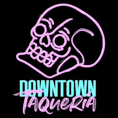 Downtown Taqueria Downtown Taqueria
