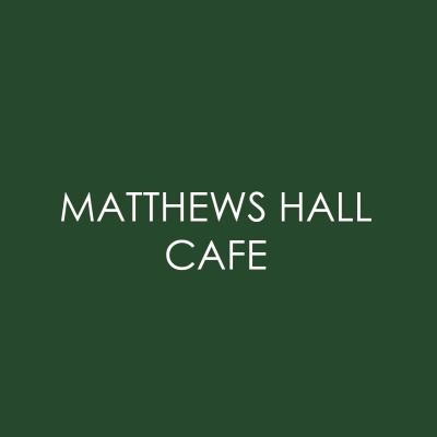Matthews Hall Cafe